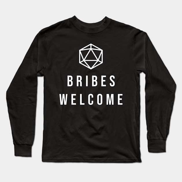 D20 DM Bribes Welcome Long Sleeve T-Shirt by aaallsmiles